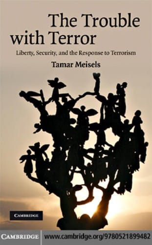 The trouble with terror: liberty, security and the response to terrorism