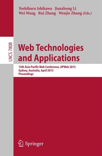 Web Technologies and Applications: 15th Asia-Pacific Web Conference, APWeb 2013, Sydney, Australia, April 4-6, 2013. Proceedings