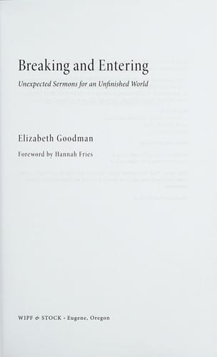 Breaking and entering: unexpected sermons for an unfinished world