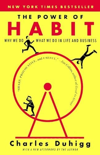 The Power of Habit: Why We Do What We Do in Life and Business