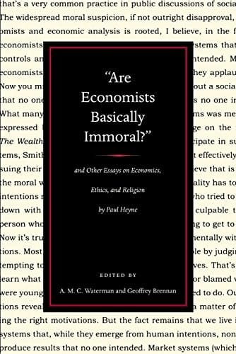Are economists basically immoral?: and other essays on economics, ethics, and religion