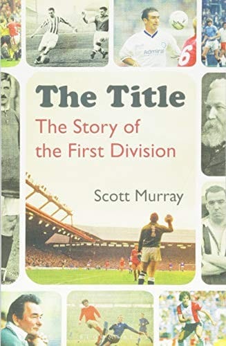 The Title: The story of the First Division