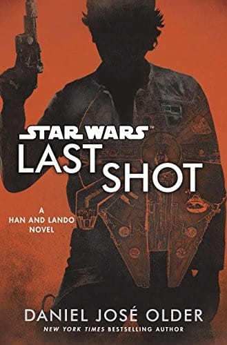 Star Wars : Last Shot: A Han and Lando Novel