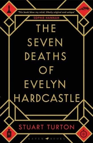 The Seven Deaths of Evelyn Hardcastle [Paperback] [Feb 08, 2018] Stuart Turton