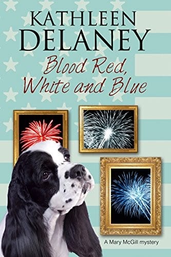 Blood Red, White and Blue: A canine cozy mystery