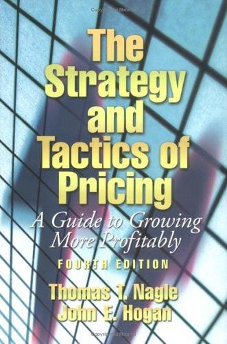 The Strategy and Tactics of Pricing: A Guide to Growing More Profitably (4th Edition) (Pie)