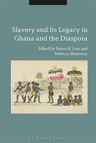 Slavery and Its Legacy in Ghana and the Diaspora