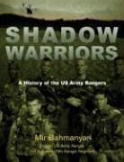 Shadow Warriors: A History of the US Army Rangers (General Military)