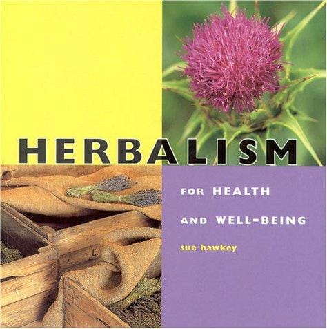 Herbalism: For Health and Well-Being (Health and Well - Being)