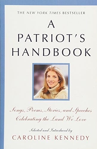 A Patriot's Handbook: Songs, Poems, Stories, and Speeches Celebrating the Land We Love