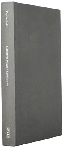 California Mission Landscapes: Race, Memory, and the Politics of Heritage