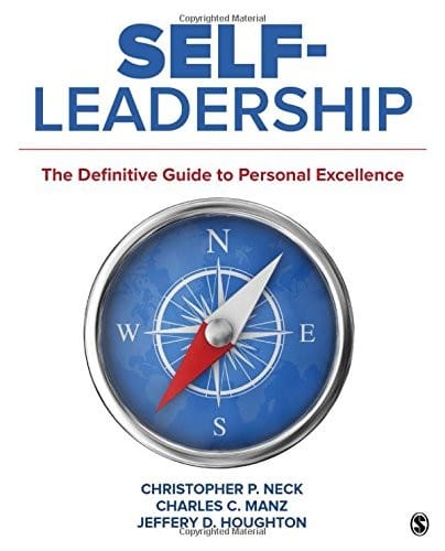 Self-Leadership: The Definitive Guide to Personal Excellence