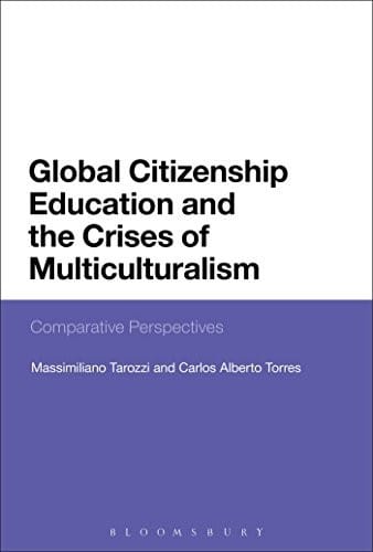 Global Citizenship Education and the Crises of Multiculturalism: Comparative Perspectives