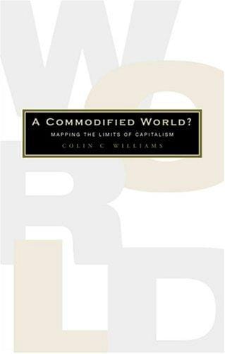 A Commodified World?: Mapping the Limits of Capitalism