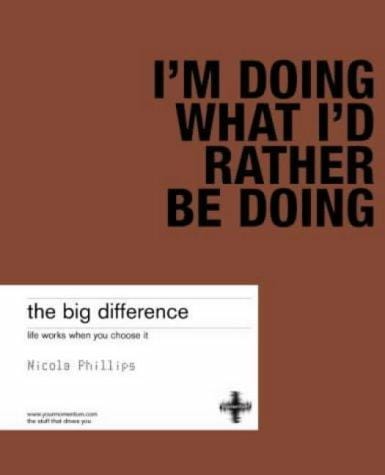 The Big Difference: Life Works When You Choose It