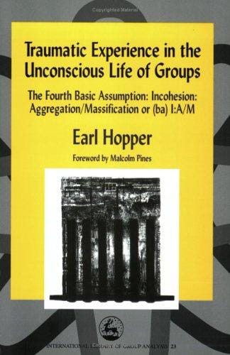 Traumatic experience in the unconscious life of groups: a theoretical and clinical study of traumatic experience and false reparation