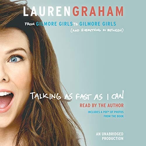Talking as Fast as I Can: From Gilmore Girls to Gilmore Girls