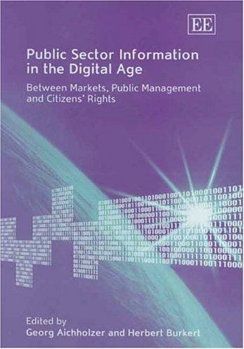 Public sector information in the digital age: between markets, public management and citizens' rights