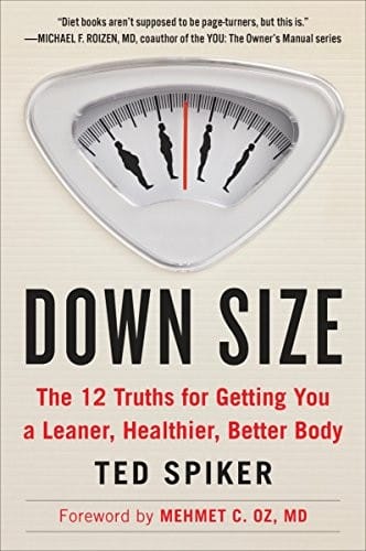 Down Size: The 12 Truths for Getting You a Leaner, Healthier, Better Body