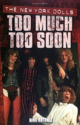 The New York Dolls: Too Much Too Soon