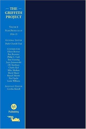 The Griffith Project: Volume 8: Films produced in 1914