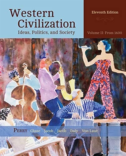 Western Civilization : Ideas, Politics, and Society, Volume II: From 1600