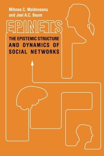Epinets: The Epistemic Structure and Dynamics of Social Networks
