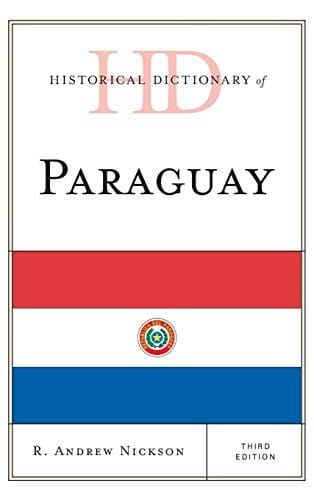 Historical Dictionary of Paraguay