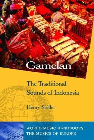 Gamelan: The Traditional Sounds of Indonesia (World Music Series)