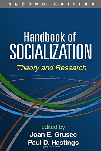 Handbook of Socialization, Second Edition: Theory and Research