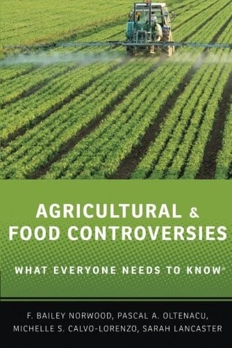 Agricultural and Food Controversies: What Everyone Needs To Know