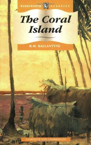 The Coral Island (Wordsworth Classics) (Wordsworth Classics)