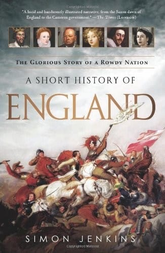 A Short History of England: The Glorious Story of a Rowdy Nation