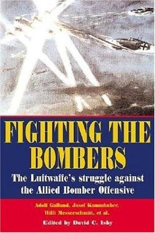 Fighting the Bombers (World War II German Debriefs)