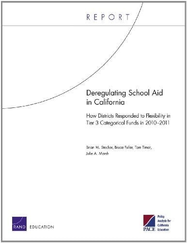 Deregulating School Aid in California: How Districts Responded to Flexibility in Tier 3 Categorical Funds in 2010­2011