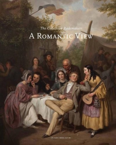 A Romantic View: The Collection Rademakers
