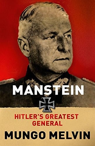 Manstein: Hitler's Greatest General