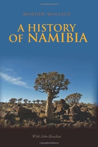 A History of Namibia: From the Beginning to 1990