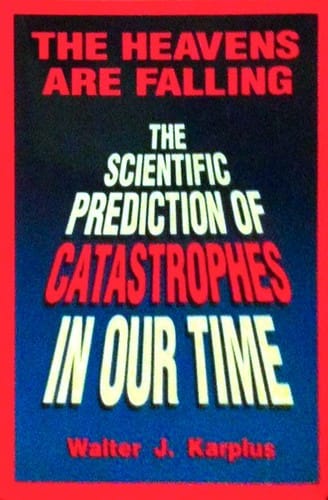 The heavens are falling: the scientific prediction of catastrophes in our time