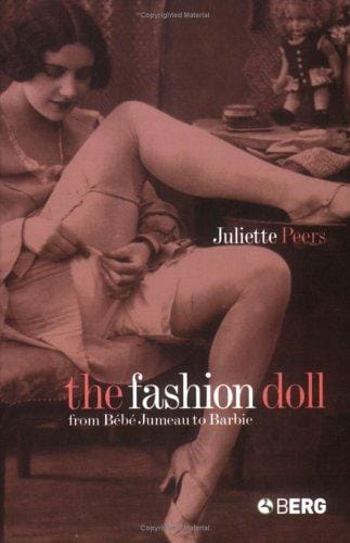 The Fashion Doll: From Bebe Jumeau to Barbie