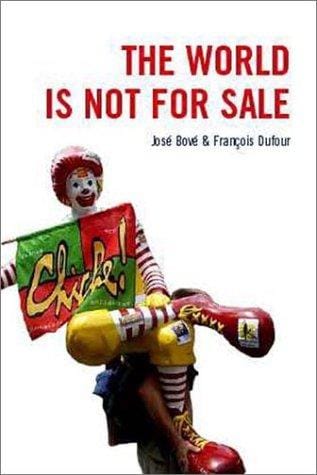 The World Is Not for Sale: Farmers Against Junk Food