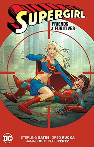 Supergirl: Friends & Fugitives
