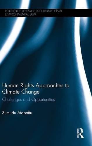 Human Rights Approaches to Climate Change: Challenges and Opportunities