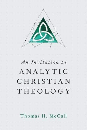 An Invitation to Analytic Christian Theology