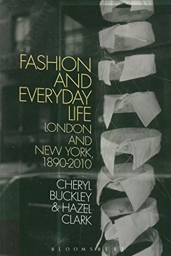 Fashion and Everyday Life: London and New York