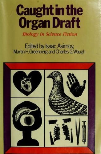 Caught in the Organ Draft: Biology in Science Fiction