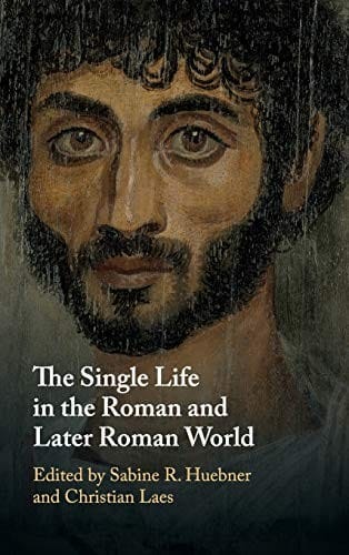 The Single Life in the Roman and Later Roman World