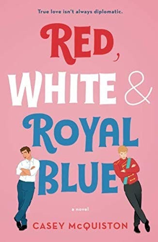 Red, White & Royal Blue: A Novel