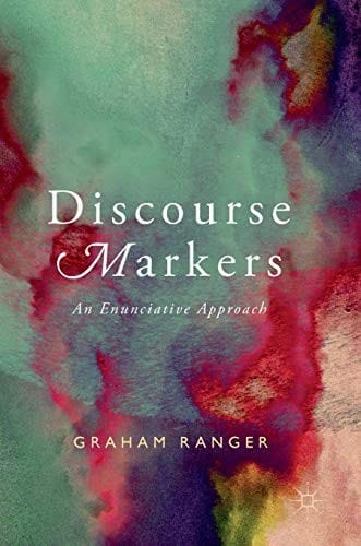 Discourse Markers: An Enunciative Approach