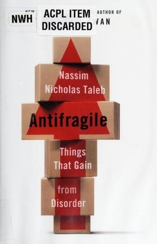 Antifragile: things that gain from disorder
